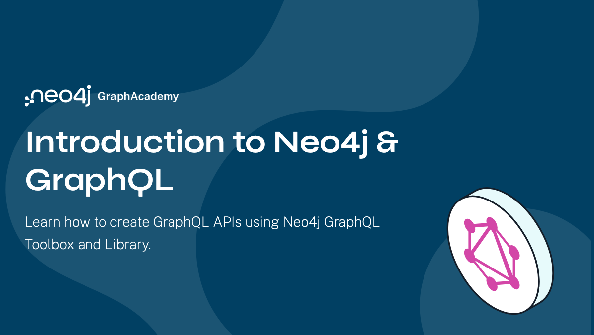 Introduction to Neo4j & GraphQL | Carlos 's Achievements | Free Neo4j ...