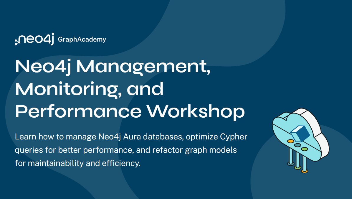 Neo4j Management, Optimization, and Refactoring Workshop | Workshops ...